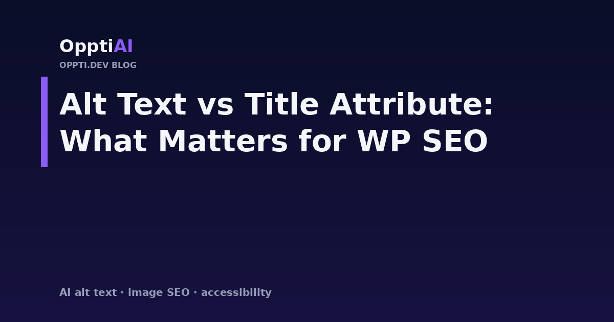 OpptiAI comparison of WordPress image alt text and title attribute