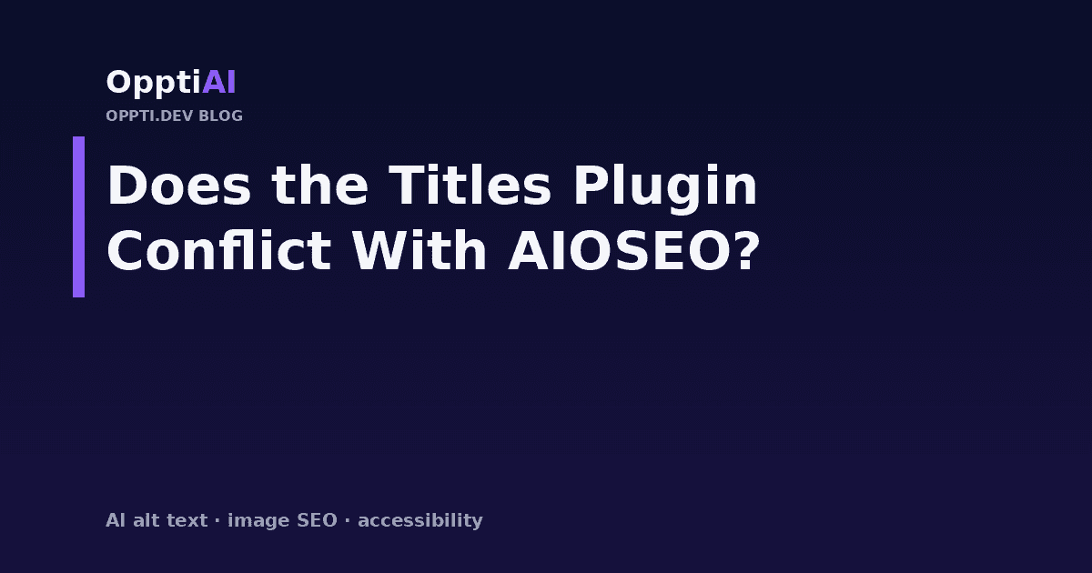 Side-by-side view of AIOSEO's title and meta description fields and the OpptiAI Titles suggestion panel pointing at the same fields